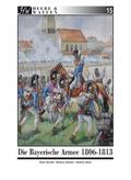 Die Bayerische Armee 1806-1813