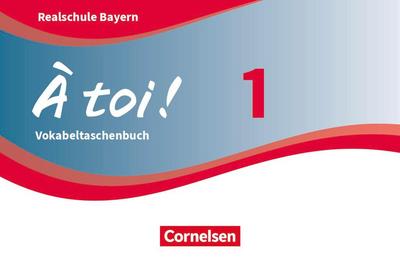 À toi ! Band 1 - Bayern - Vokabeltaschenbuch 
