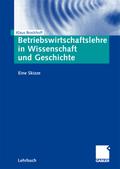 Betriebswirtschaftslehre in Wissenschaft und Gesch
