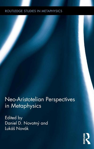 Neo-Aristotelian Perspectives in Metaphysics