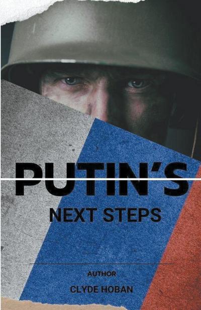 Putin’s Next Steps