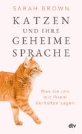 Katzen und ihre geheime Sprache von Sarah Brown | Ebook