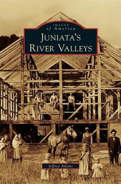 Juniata’s River Valleys