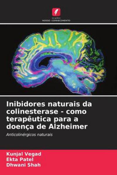 Inibidores naturais da colinesterase - como terapêutica para a doença de Alzheimer