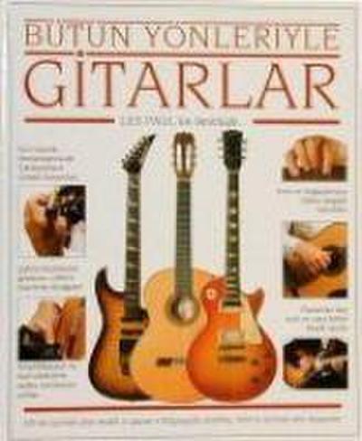 Bütün Yönleriyle Gitarlar