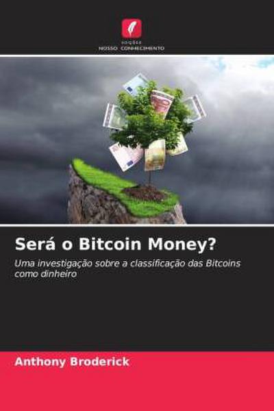 Será o Bitcoin Money?