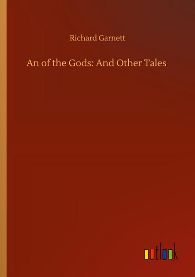 An of the Gods: And Other Tales