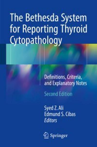 The Bethesda System for Reporting Thyroid Cytopathology