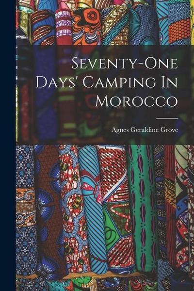 Seventy-one Days’ Camping In Morocco