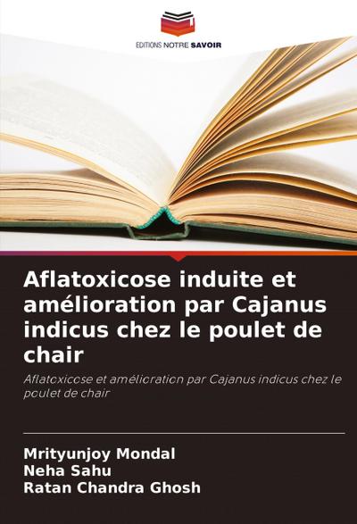 Aflatoxicose induite et amélioration par Cajanus indicus chez le poulet de chair