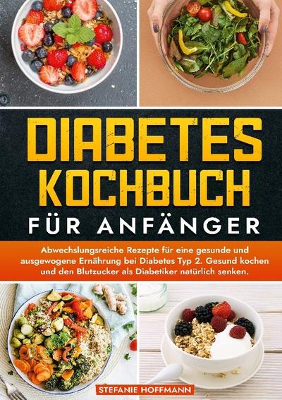 Diabetes Kochbuch für Anfänger