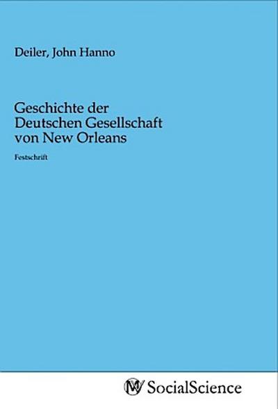 Geschichte der Deutschen Gesellschaft von New Orleans