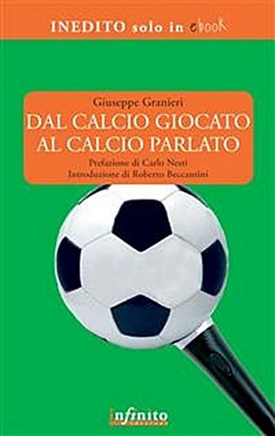 Dal calcio giocato al calcio parlato