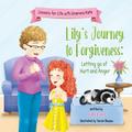 Lily’s Journey to Forgiveness