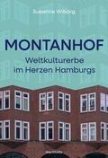 Montanhof. Weltkulturerbe im Herzen Hamburgs