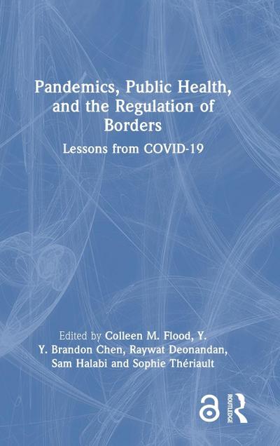 Pandemics, Public Health, and the Regulation of Borders