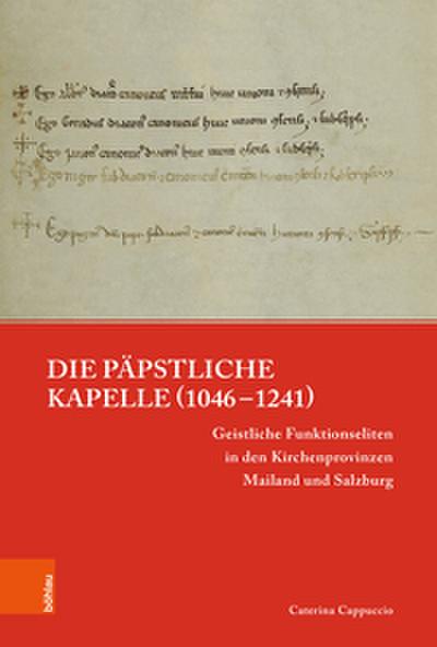 Die päpstliche Kapelle (1046-1241)