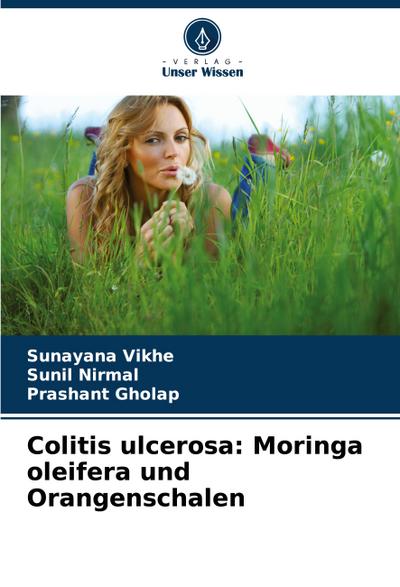 Colitis ulcerosa: Moringa oleifera und Orangenschalen