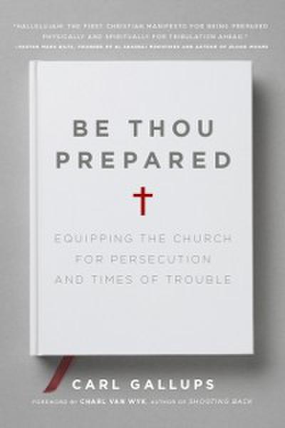 Be Thou Prepared