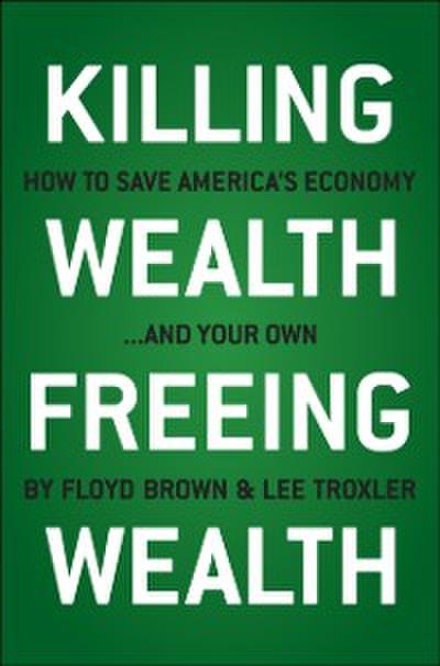 Killing Wealth, Freeing Wealth
