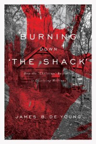 Burning Down ’The Shack’