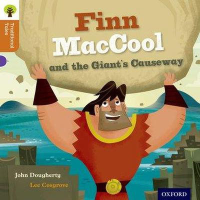 Oxford Reading Tree Traditional Tales: Level 8: Finn Maccool and the Giant’s Causeway