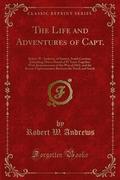 The Life and Adventures of Capt.