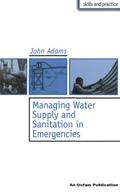 Managing Water Supply and Sanitation in Emergencies
