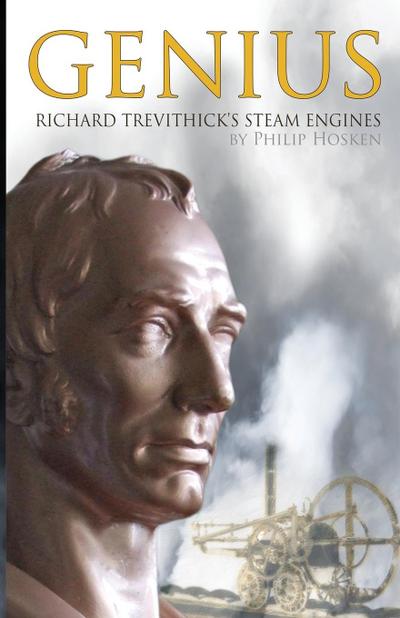 Genius, Richard Trevithick’s Steam Engines