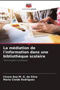 La médiation de l’information dans une bibliothèque scolaire