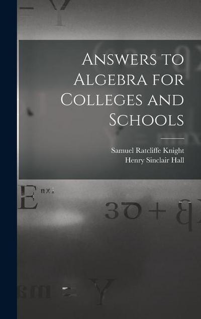 Answers to Algebra for Colleges and Schools