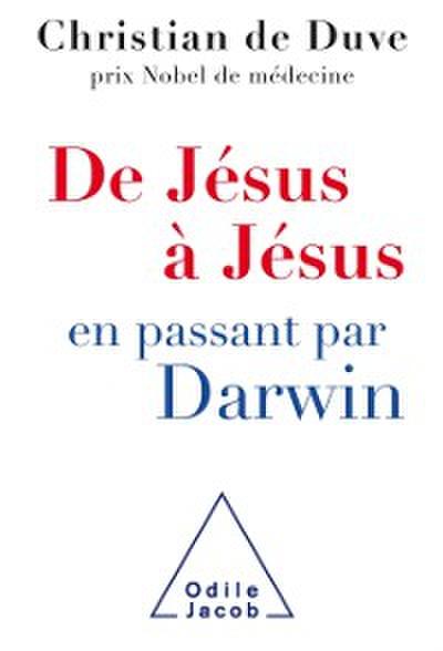 De Jésus à Jésus… en passant par Darwin