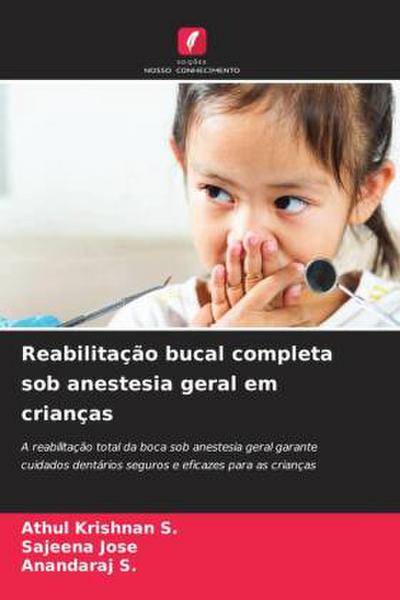 Reabilitação bucal completa sob anestesia geral em crianças