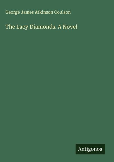 The Lacy Diamonds. A Novel