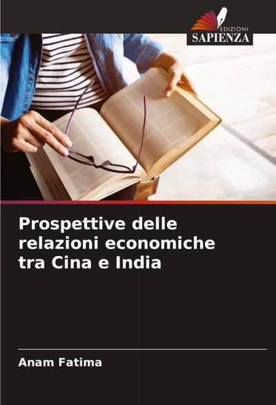 Prospettive delle relazioni economiche tra Cina e India
