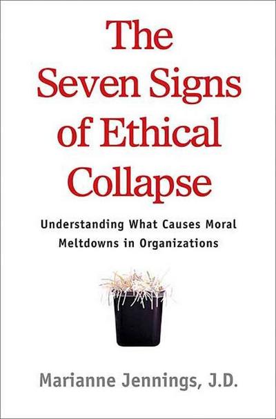 The Seven Signs of Ethical Collapse