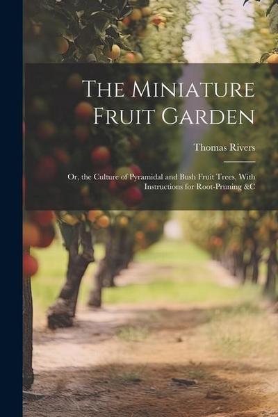 The Miniature Fruit Garden