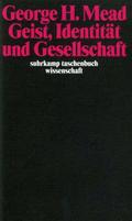 Geist, Identität und Gesellschaft aus Sicht des Sozialbehaviorismus