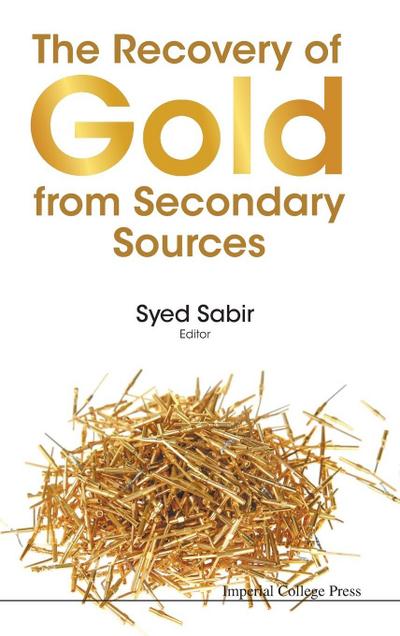 RECOVERY OF GOLD FROM SECONDARY SOURCES, THE