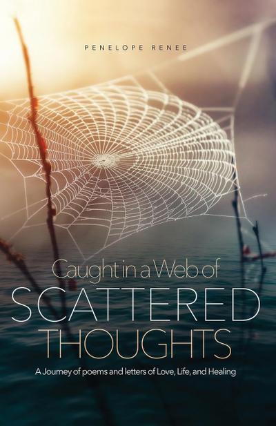 Caught in a Web of Scattered Thoughts