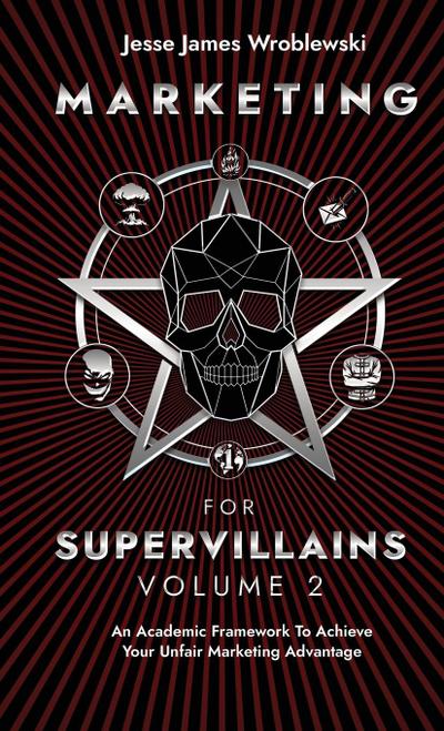 Marketing For Supervillains Volume 2