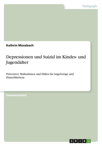Depressionen und Suizid im Kindes- und Jugendalter