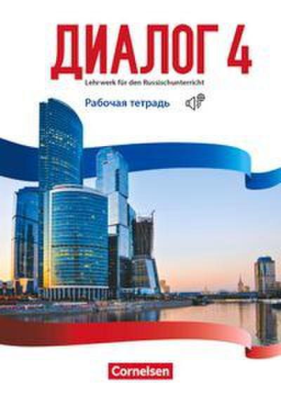 Dialog - Lehrwerk für den Russischunterricht - Russisch als 2. Fremdsprache - Ausgabe 2016 - Band 4