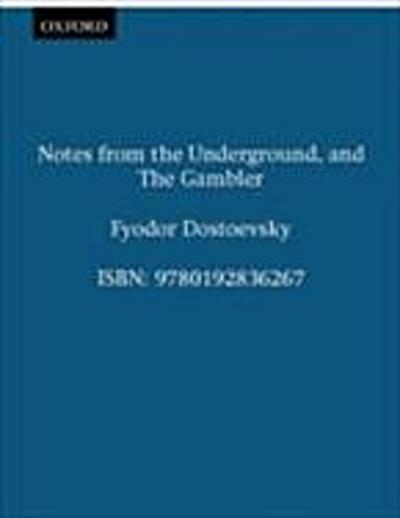 Notes from the Underground, and The Gambler