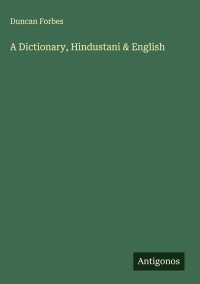 A Dictionary, Hindustani & English