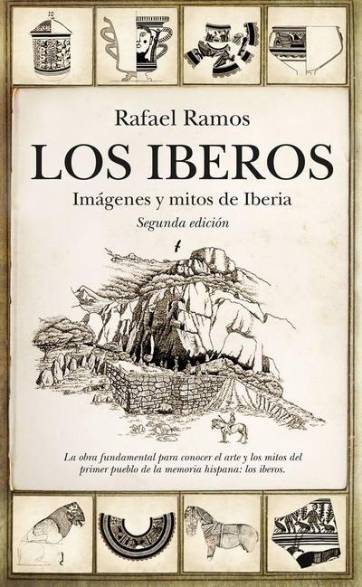 Los íberos : imágenes y mitos de Iberia