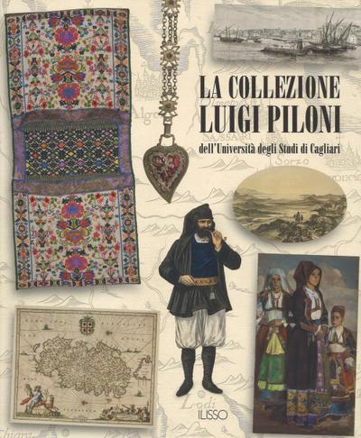 La collezione Luigi Piloni dell’Università degli Studi di Cagliari