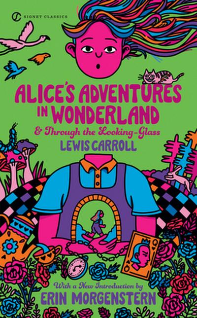 Alice’s Adventures in Wonderland & Through the Looking-Glass
