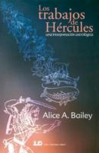 Los trabajos de Hércules : una interpretación astrológica