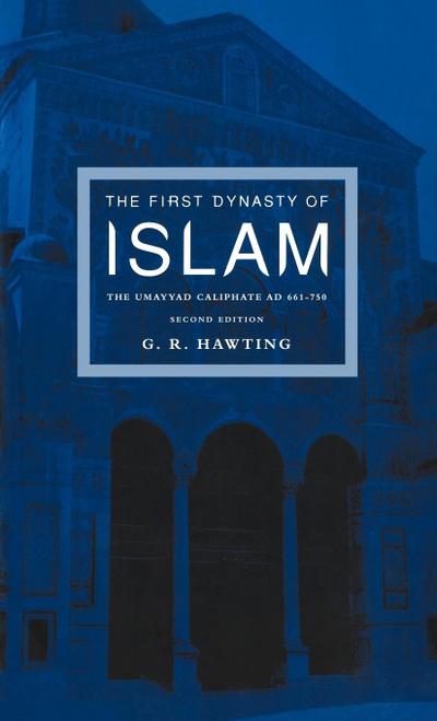 The First Dynasty of Islam